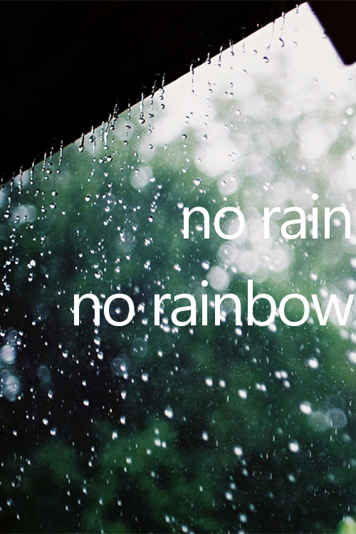 Niente pioggia, niente arcobaleno