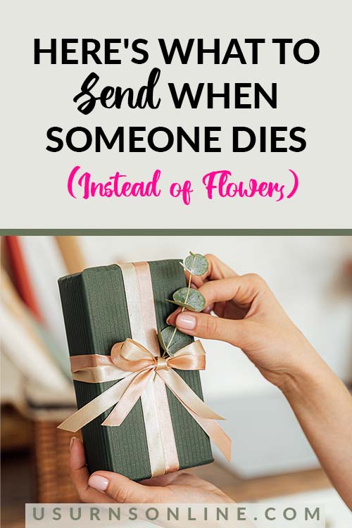 Here s What To Send Instead Of Flowers When Someone Dies Urns Online