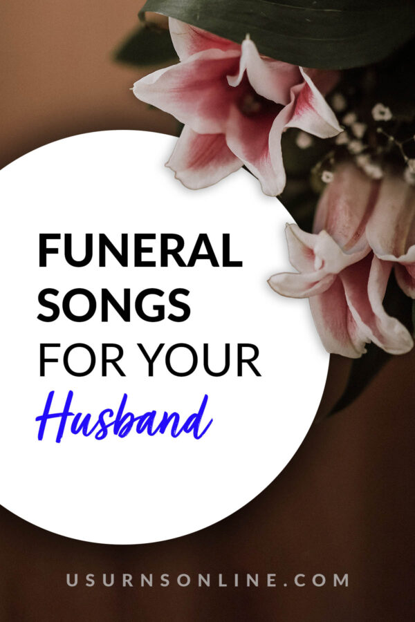 10 Best Funeral Songs for Your Husband » US Urns Online