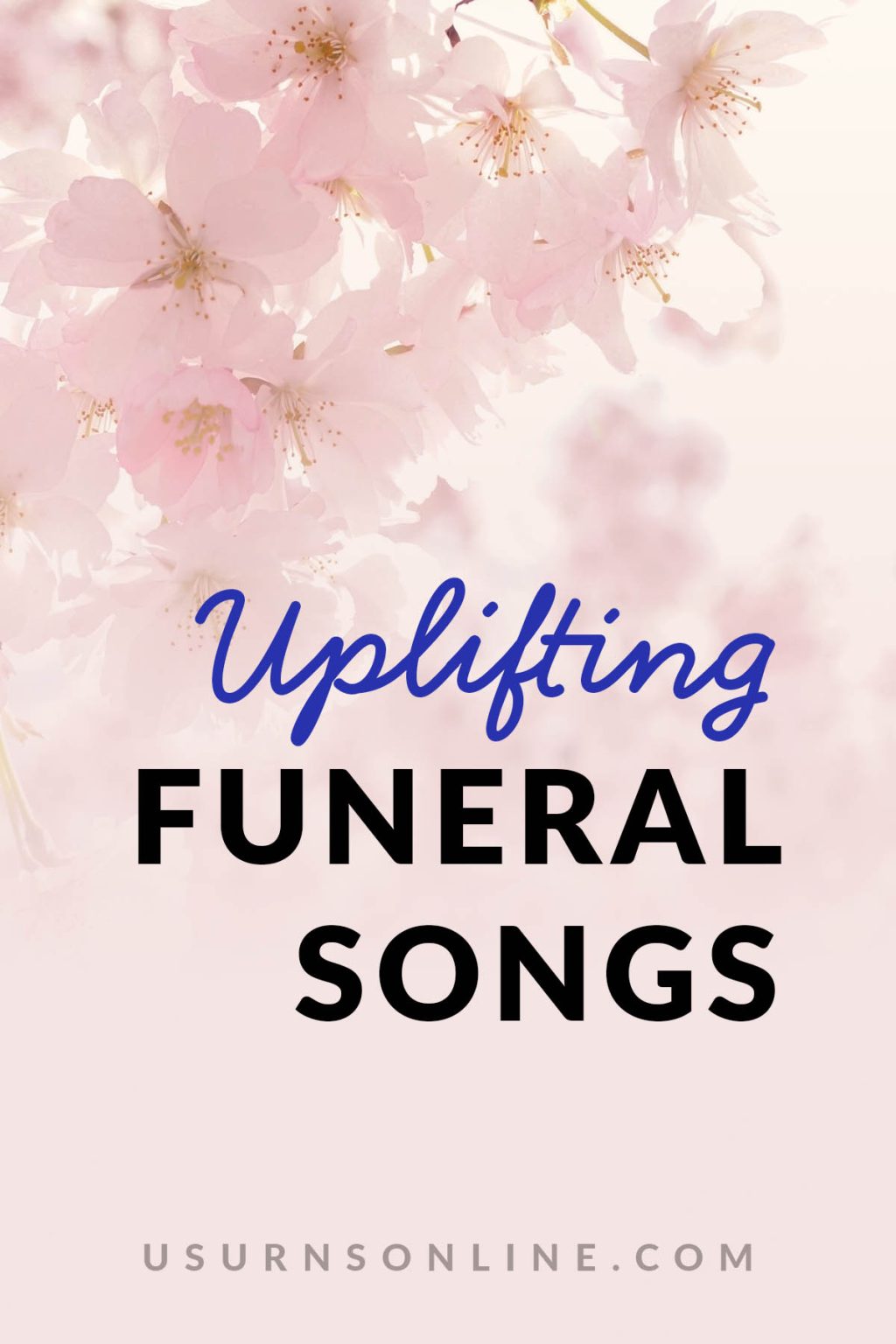 21 Most Uplifting Funeral Songs » US Urns Online