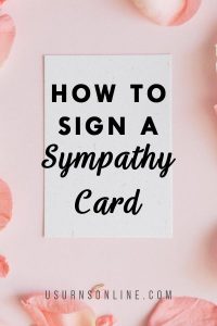 How To Sign A Sympathy Card » Urns | Online