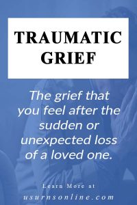 Traumatic Grief: 10 Things To Know About World-Shattering Loss » US ...