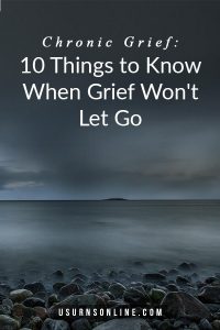 Chronic Grief: 10 Things to Know When Grief Won't Let Go » US Urns Online