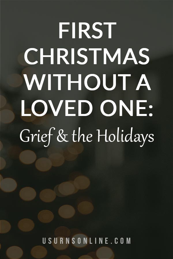 Getting Through the Holidays When You've Lost a Loved One