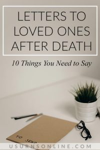 Letters to Loved Ones After Death: 10 Things You Need to Say » Urns