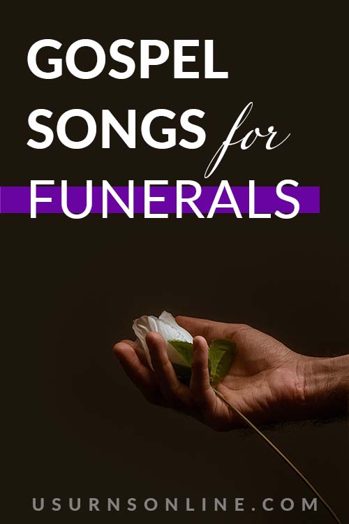 21 Best Gospel Funeral Songs Urns Online