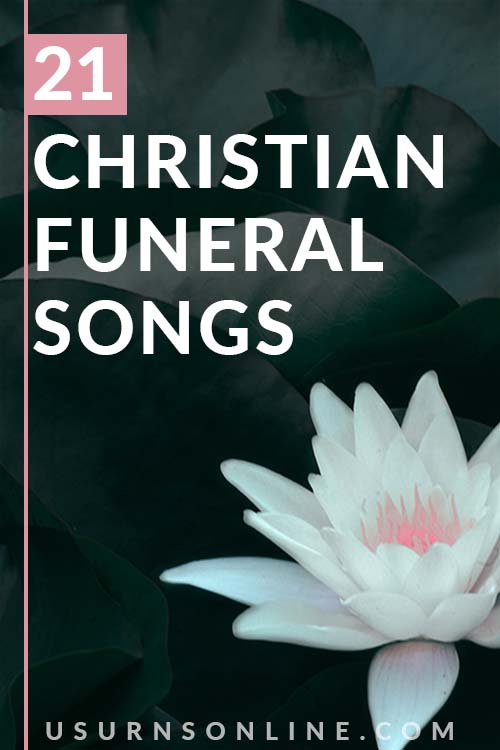 21 Best Christian Funeral Songs US Urns Online