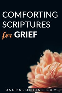 50 Comforting Bible Verses for Grief & Loss (for Those Who Grieve ...