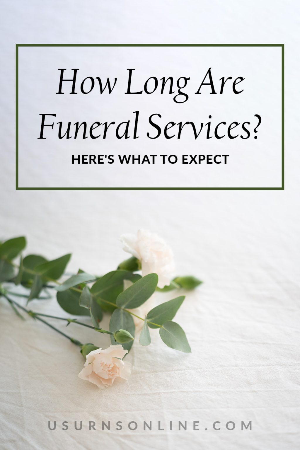 How Long Are Funeral Services? Here's What to Expect » US Urns Online