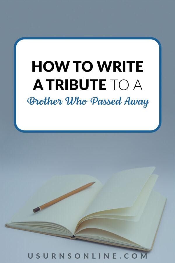 how to write a tribute speech for my brother